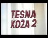 Tesna koža 2